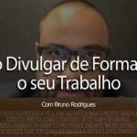 036 – PLAY – COMO DIVULGAR DE FORMA ÉTICA O SEU TRABALHO